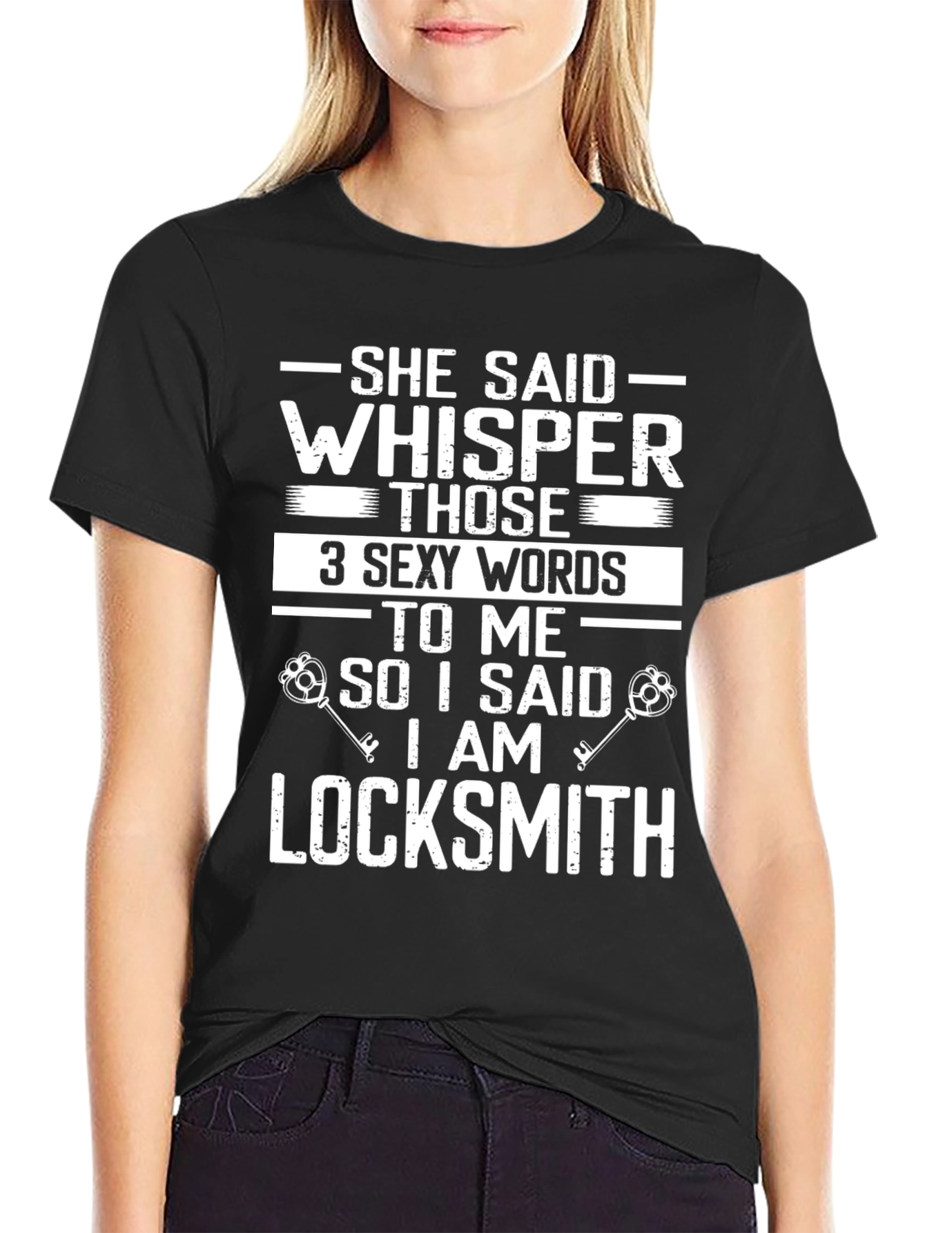 Locksmith Humor T-Shirt - Whisper Sexy Words