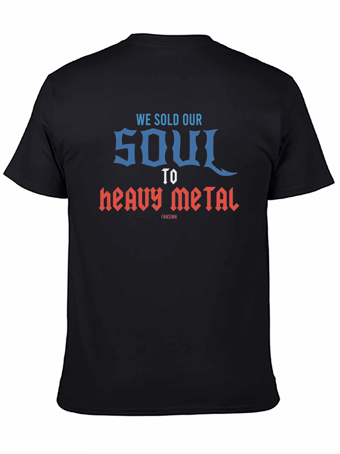 We Sold Our Soul to Heavy Metal T-Shirt - Black