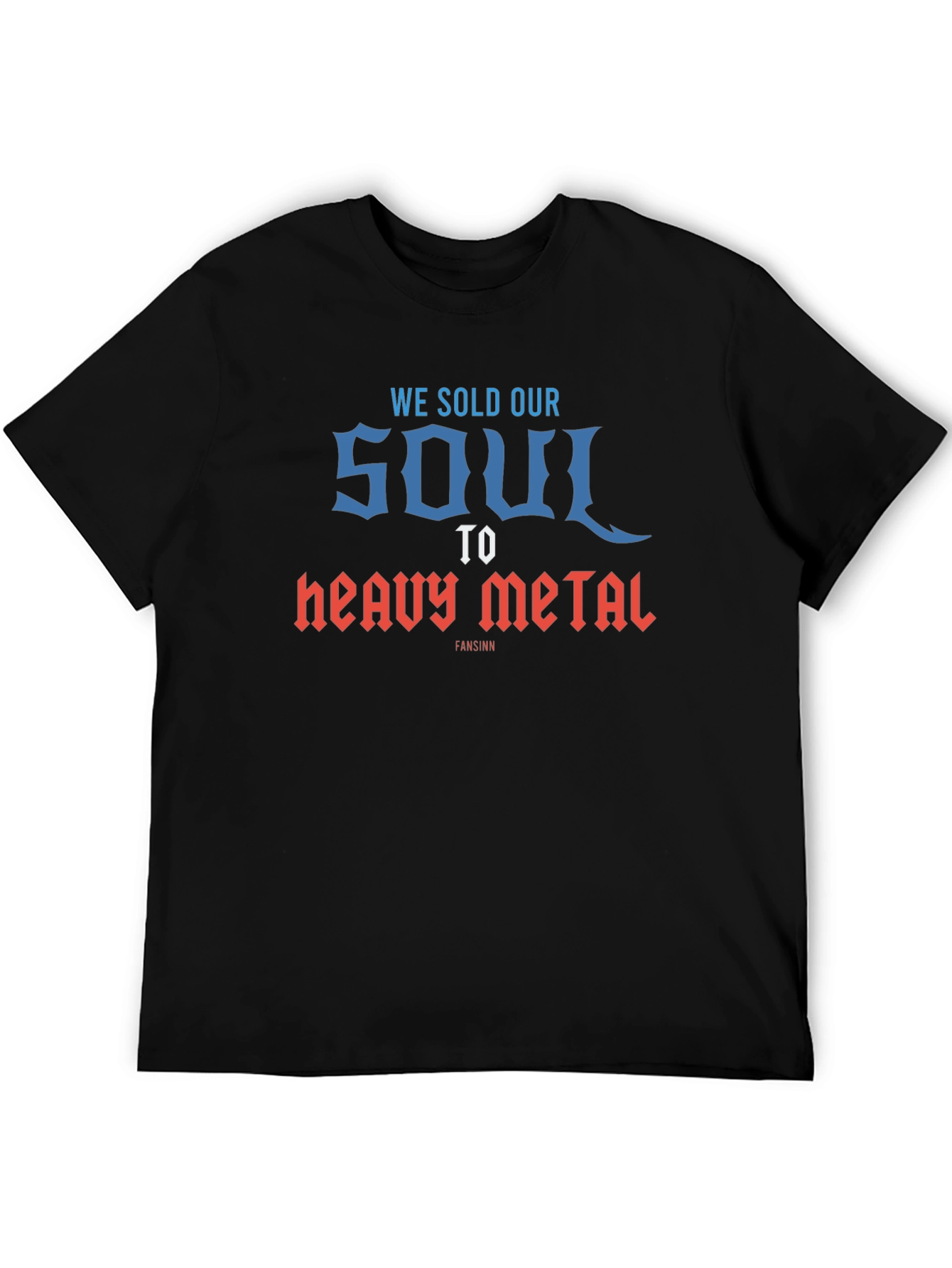 We Sold Our Soul to Heavy Metal T-Shirt - Black