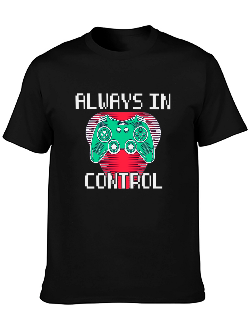 Always In Control Gamer T-Shirt - Black