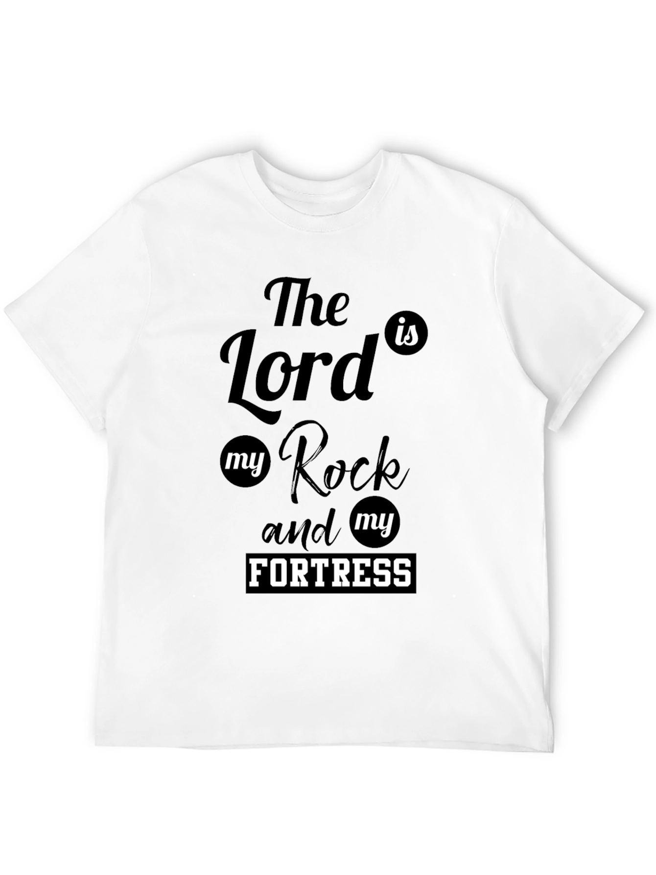 The Lord is My Rock & Fortress Tee