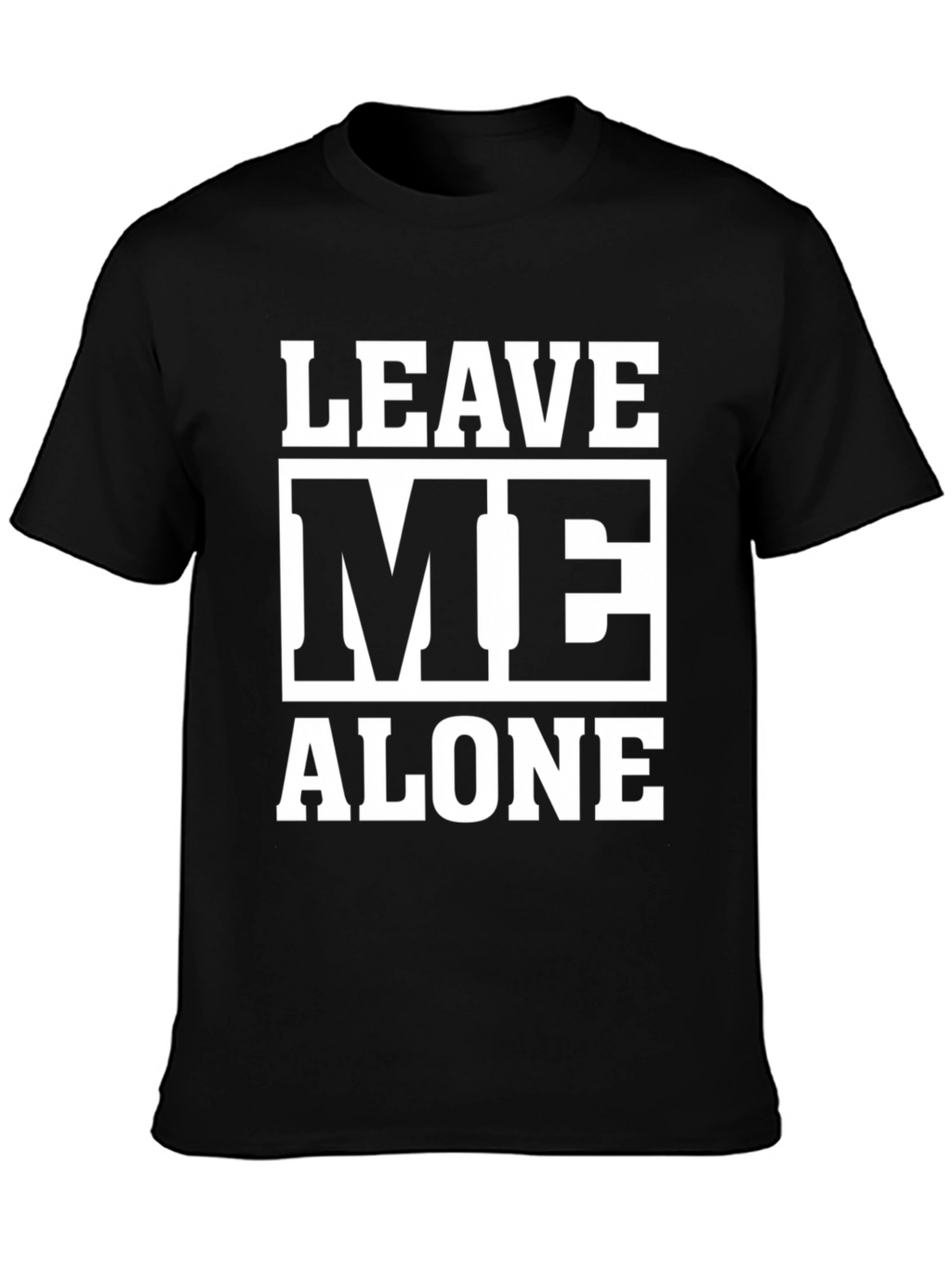 Leave Me Alone Graphic Tee - Black Cotton T-Shirt