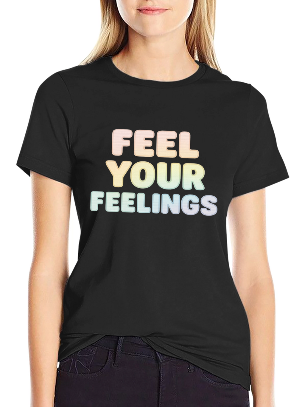 Feel Your Feelings Graphic T-Shirt