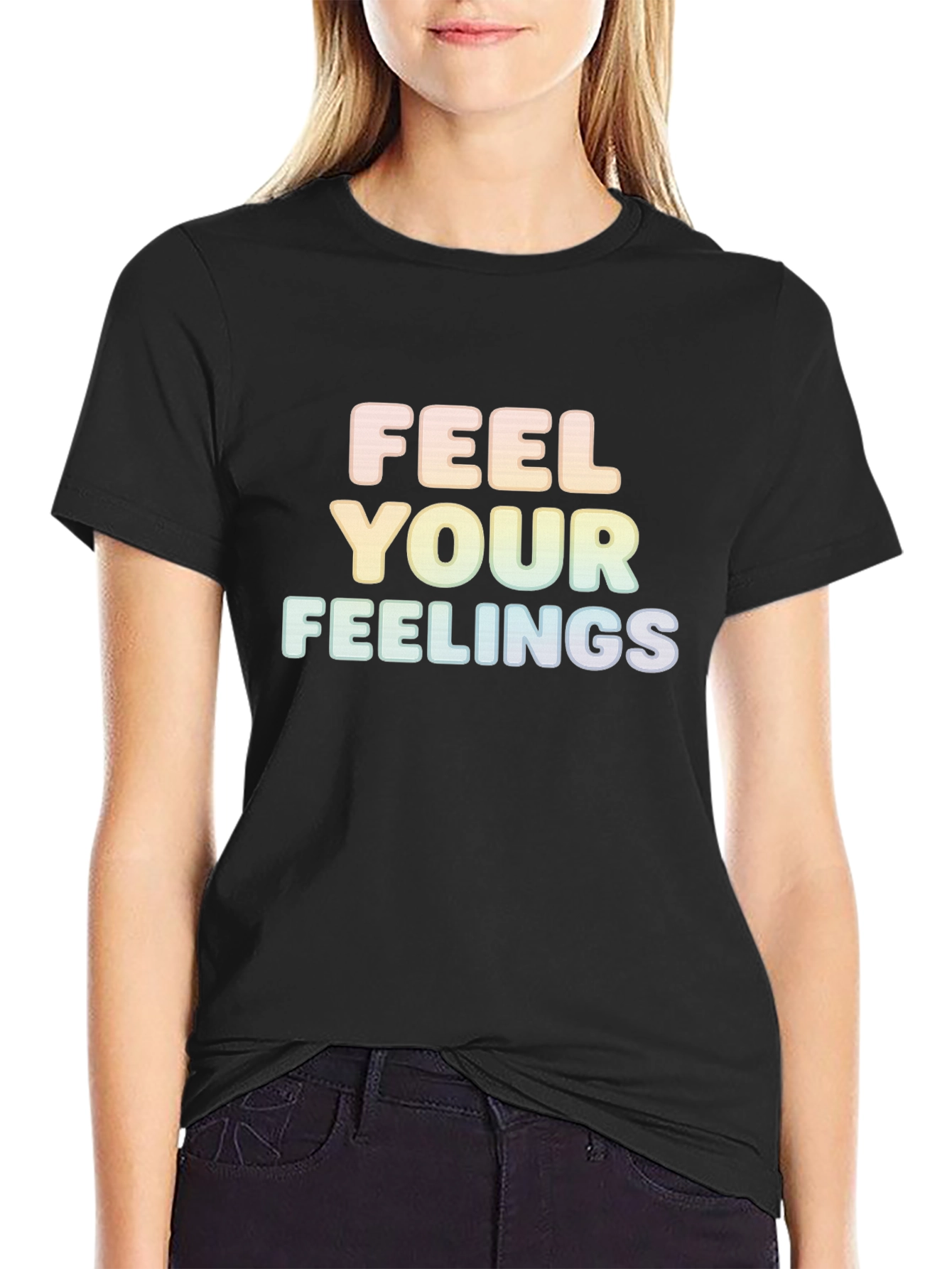 Feel Your Feelings Graphic T-Shirt