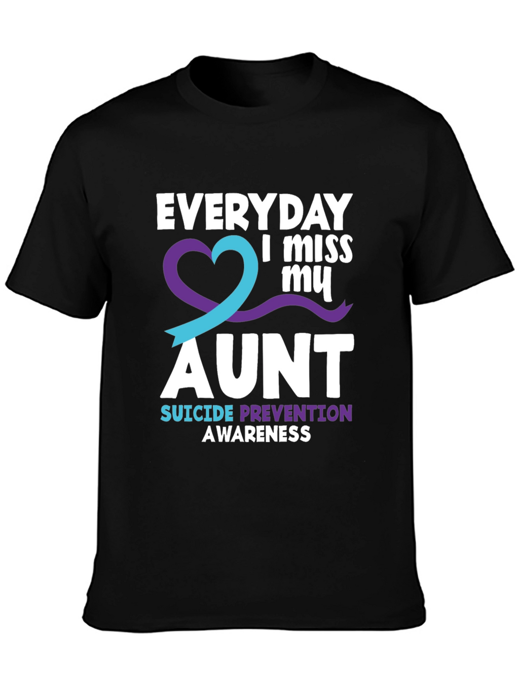 Everyday I Miss My Aunt Suicide Prevention Awareness T-Shirt
