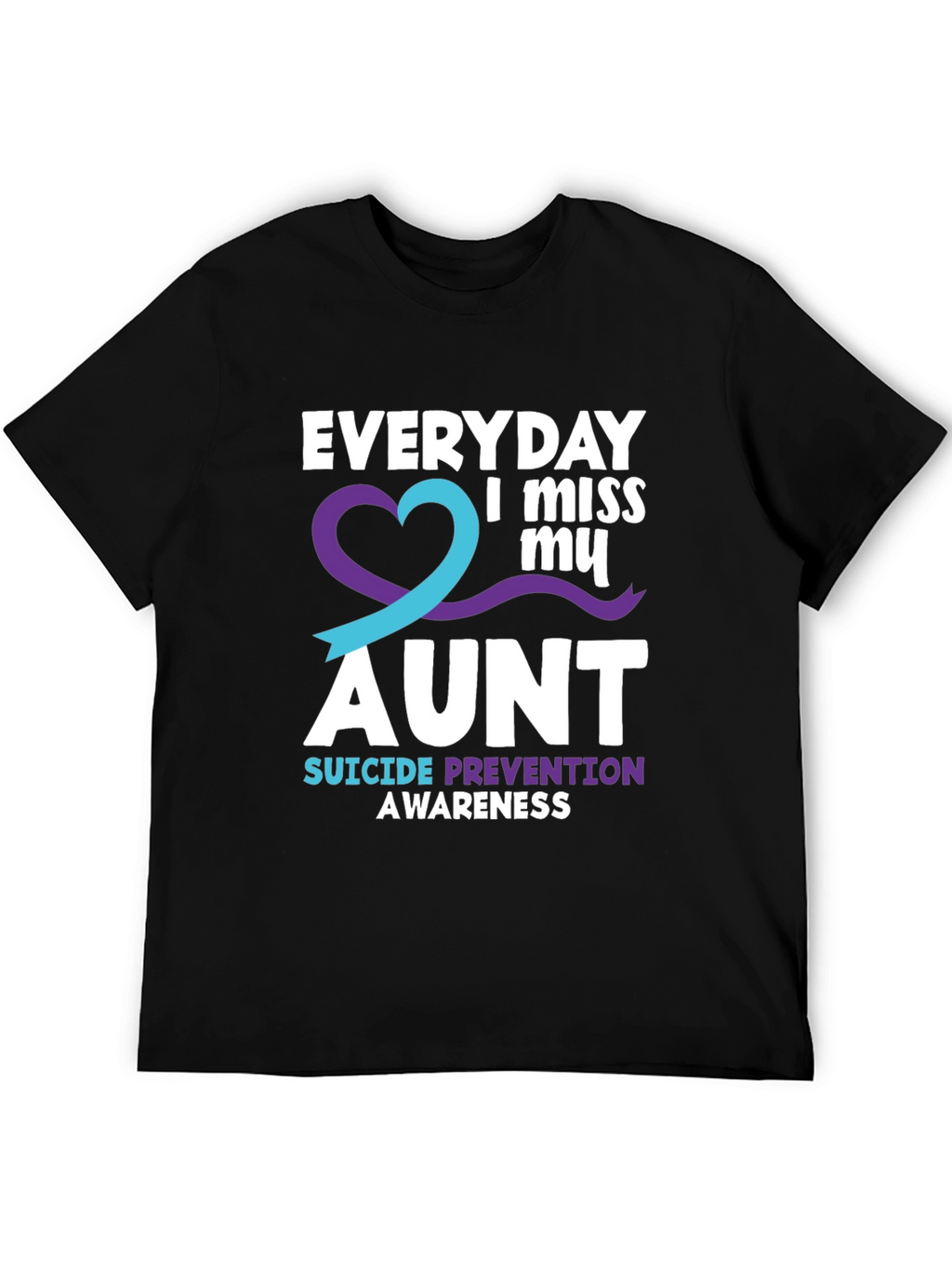 Everyday I Miss My Aunt Suicide Prevention Awareness T-Shirt