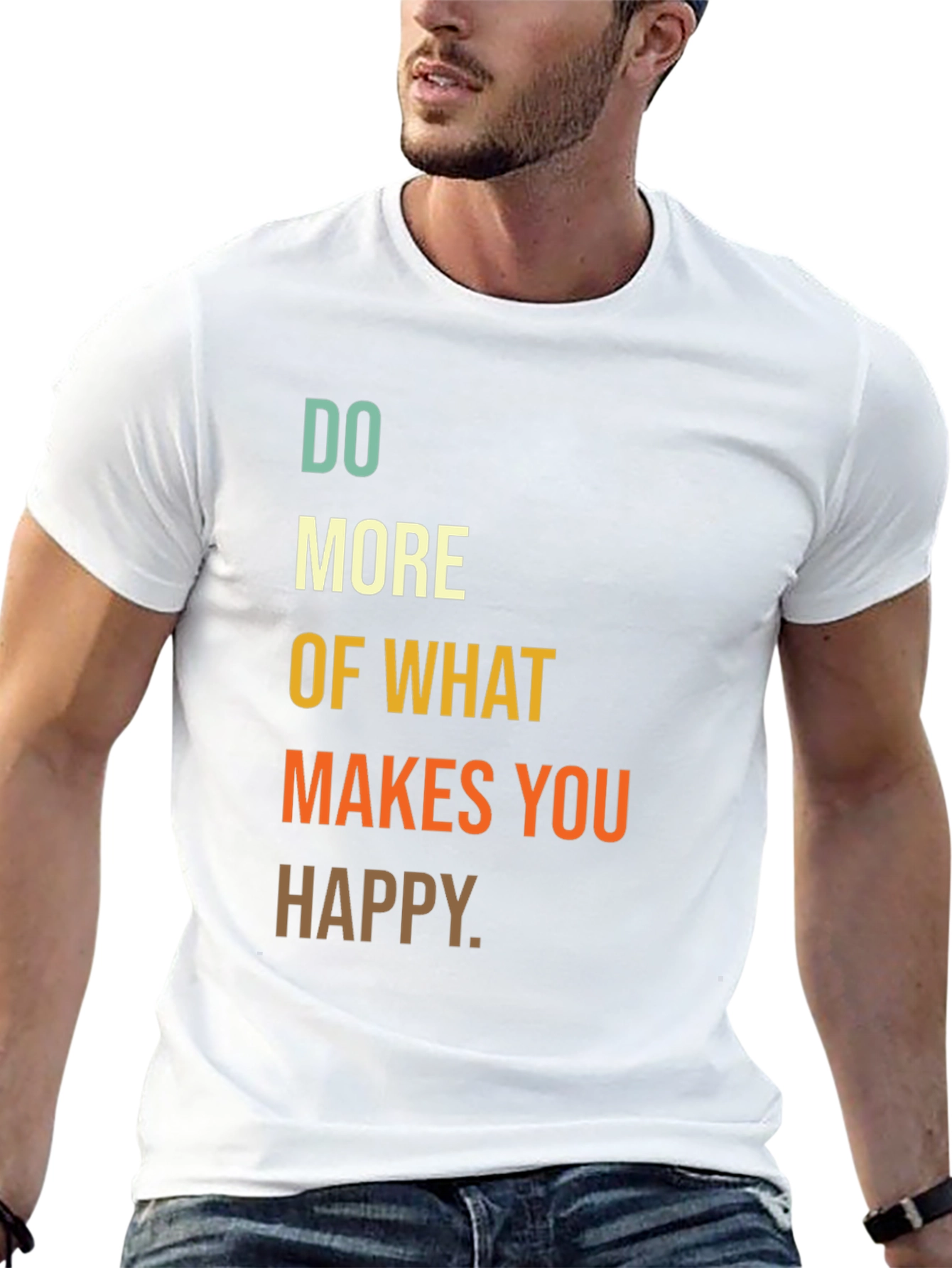 Inspirational Graphic Tee - Do More Of What Makes You Happy