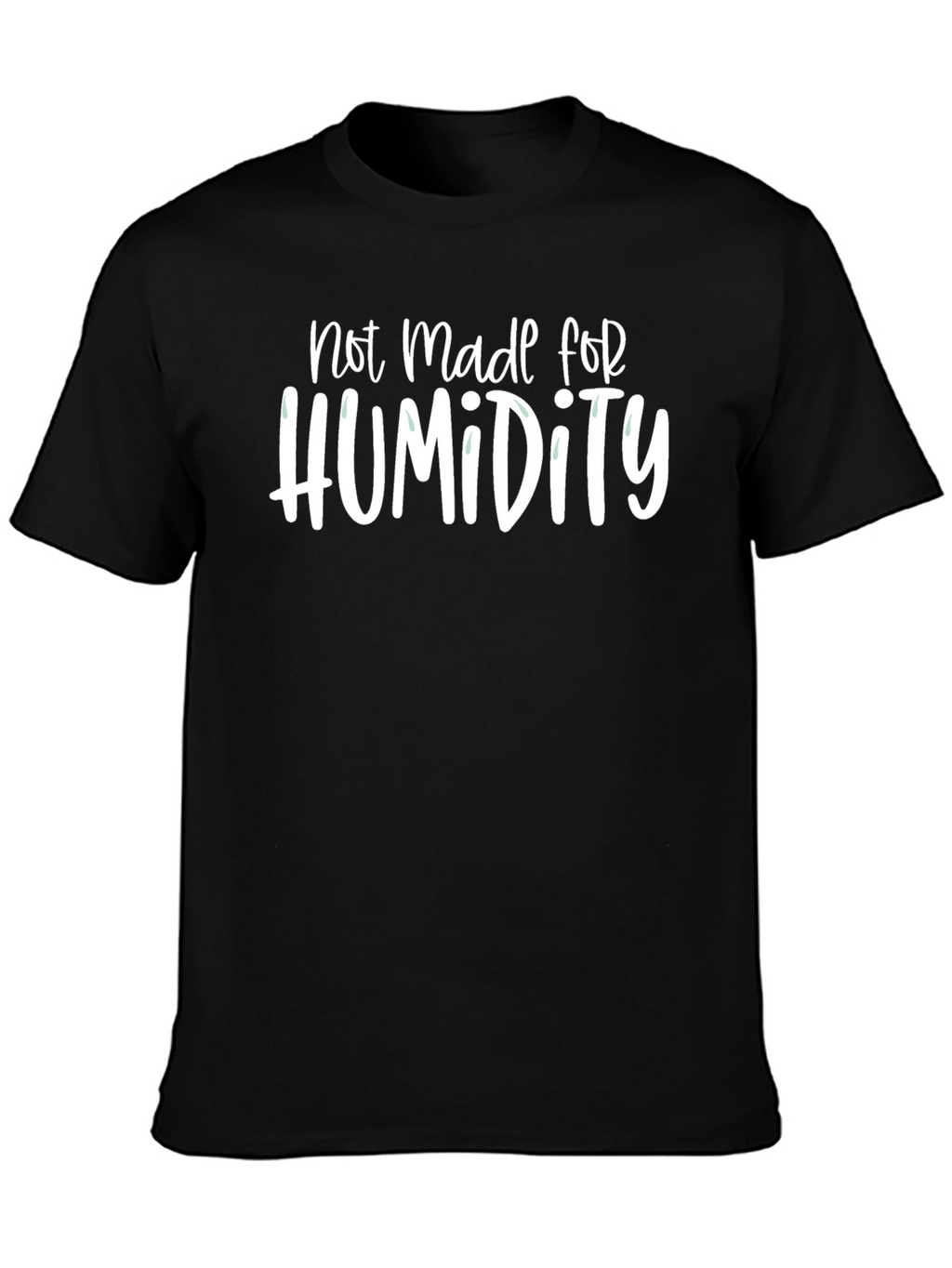 Not Made For Humidity Graphic Tee - Black
