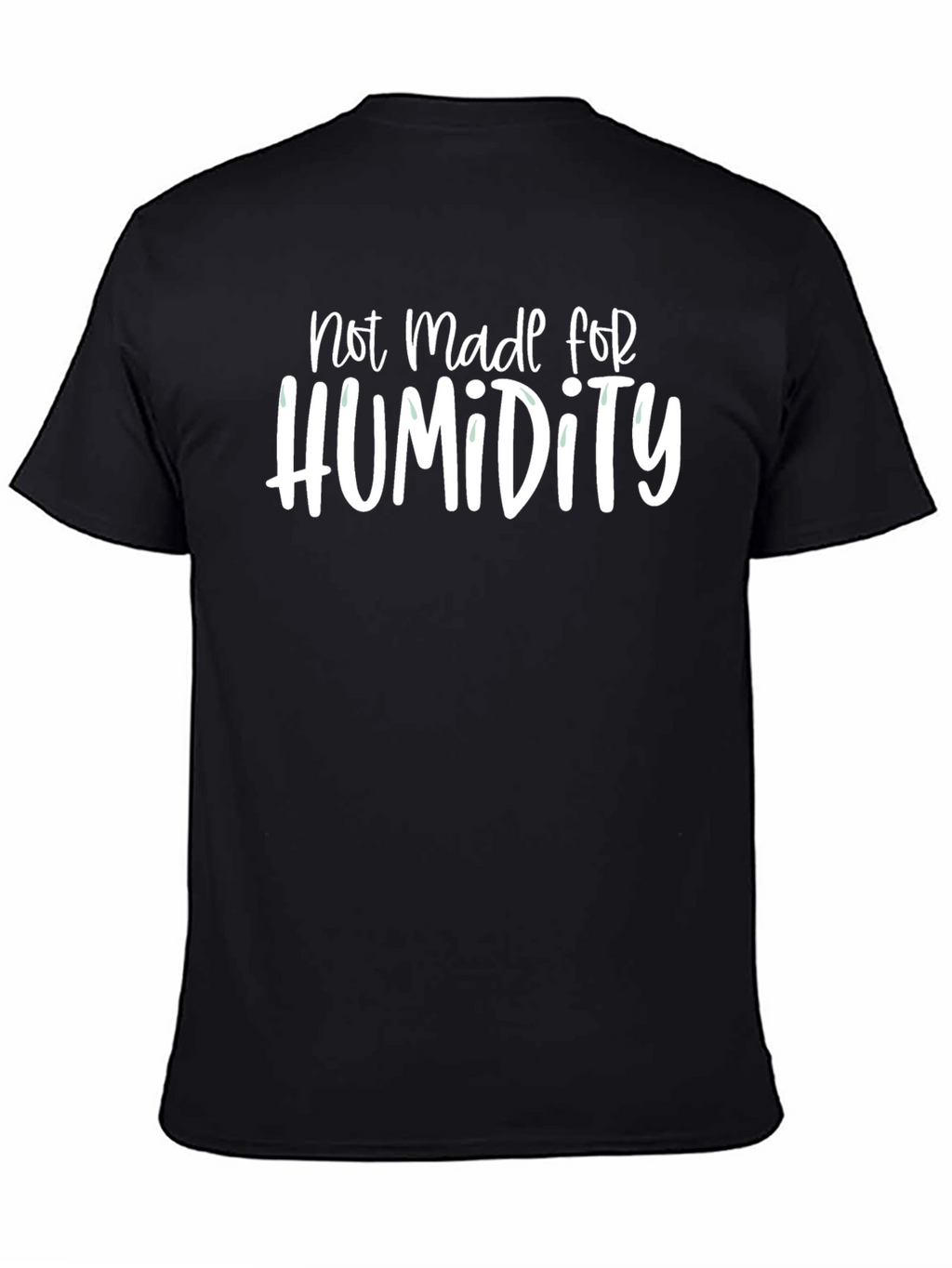 Not Made For Humidity Graphic Tee - Black