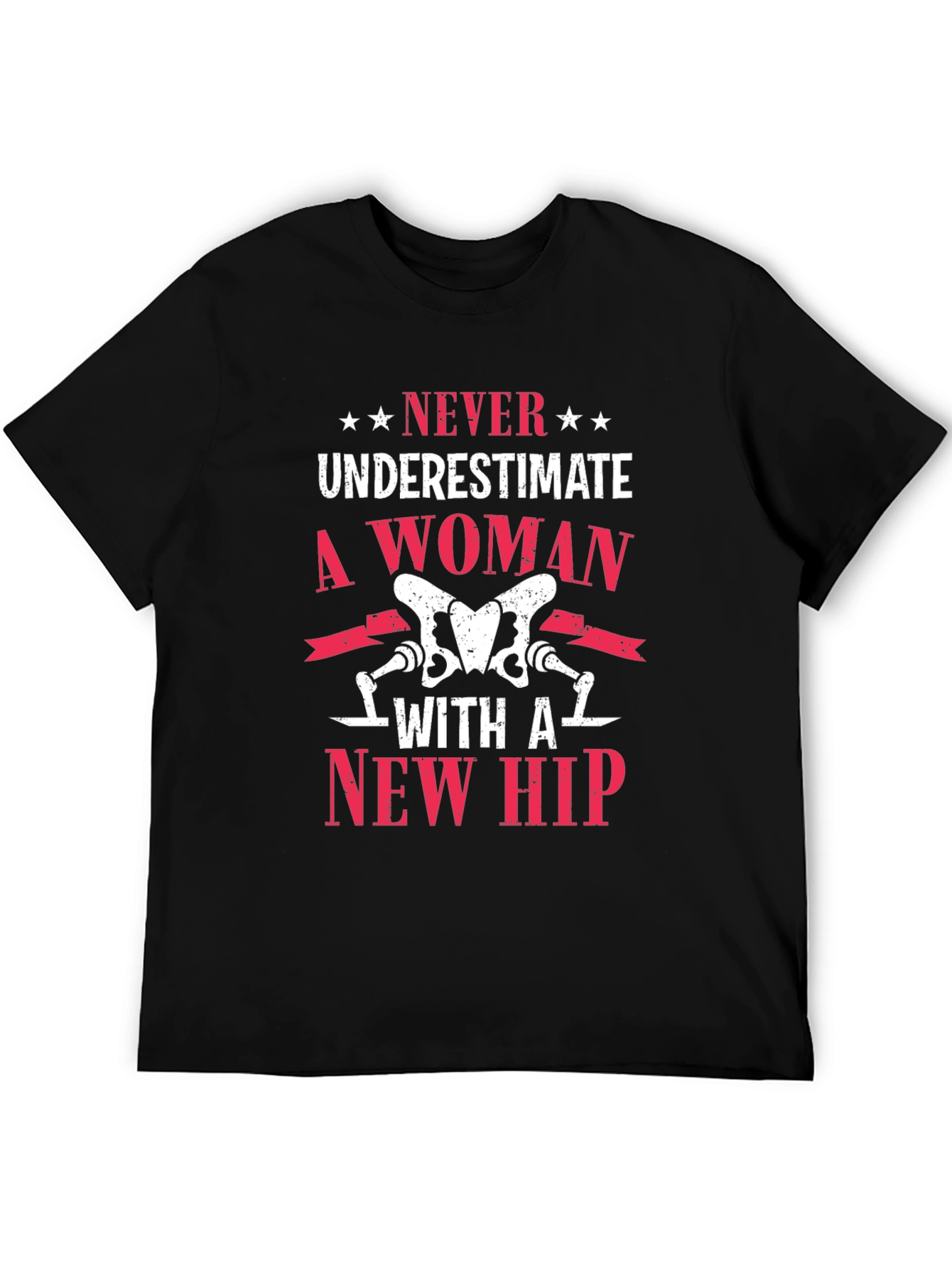 New Hip T-Shirt: Never Underestimate A Woman