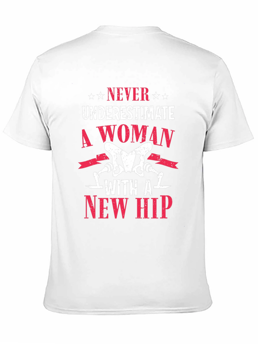 New Hip T-Shirt: Never Underestimate A Woman