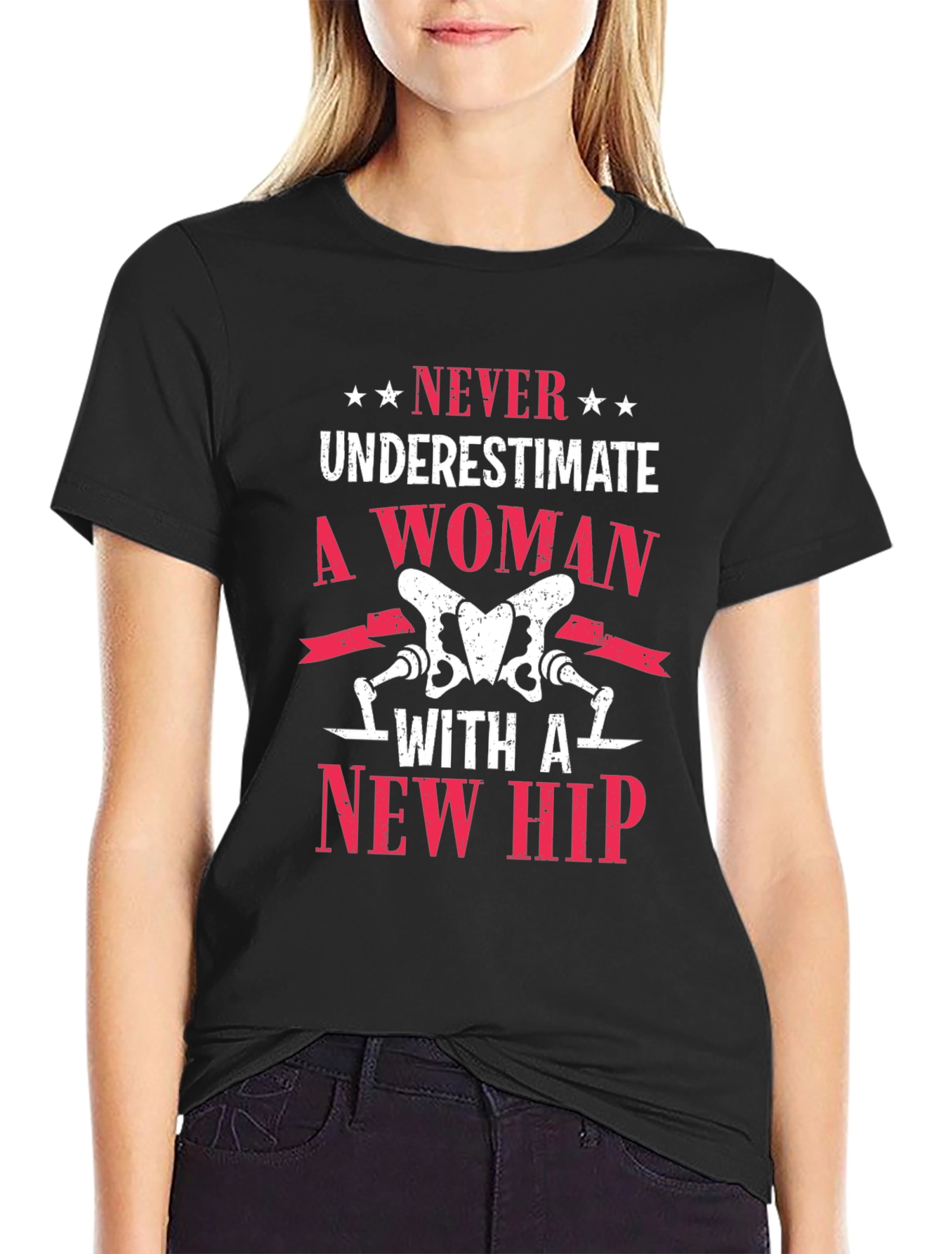 New Hip T-Shirt: Never Underestimate A Woman