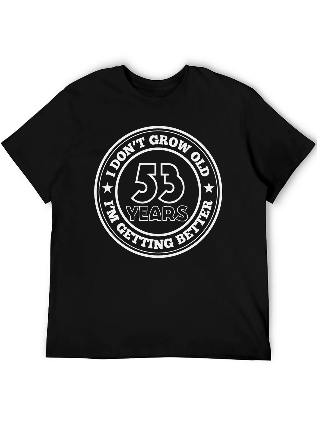 53rd Birthday I Dont Grow Old Graphic Tee
