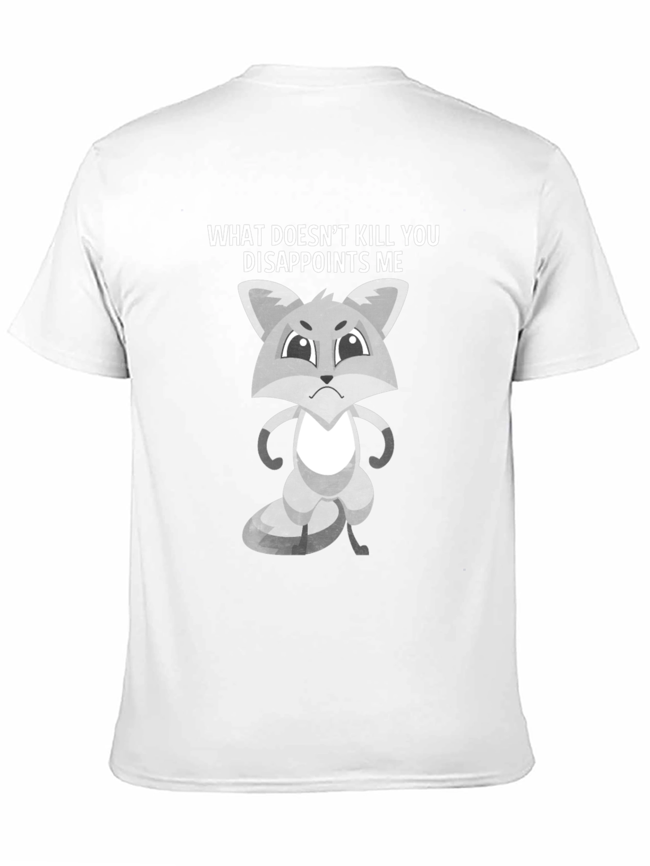 Sarcastic Fox Graphic Tee - What Doesnt Kill You Disappoints Me