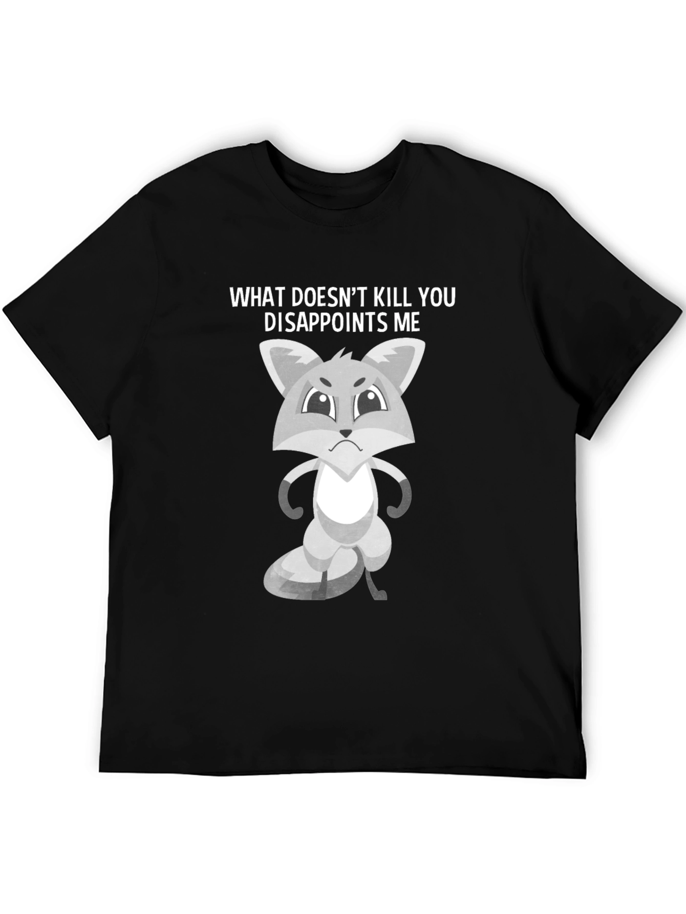 Sarcastic Fox Graphic Tee - What Doesnt Kill You Disappoints Me