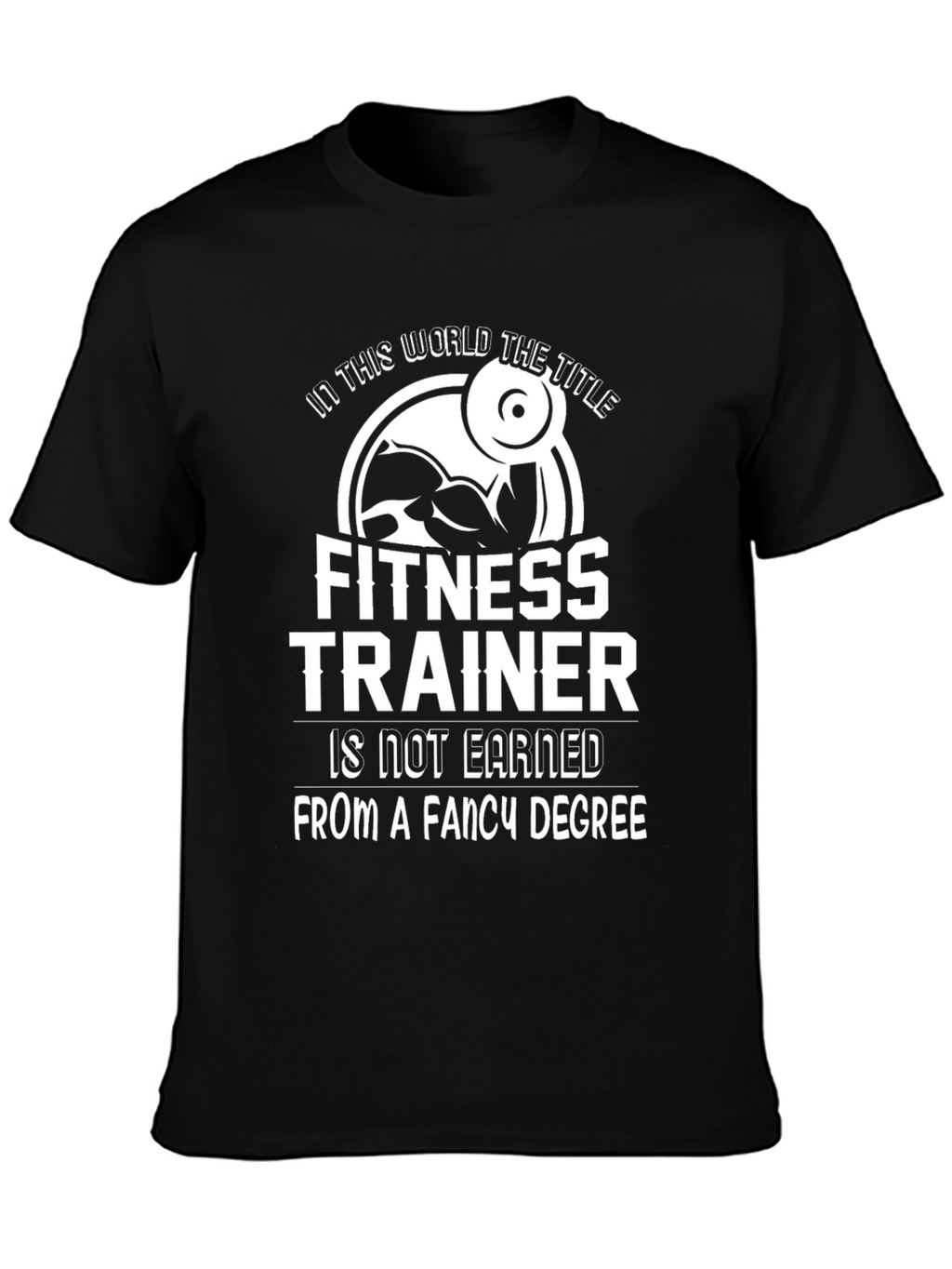 Fitness Trainer Motivation T-Shirt