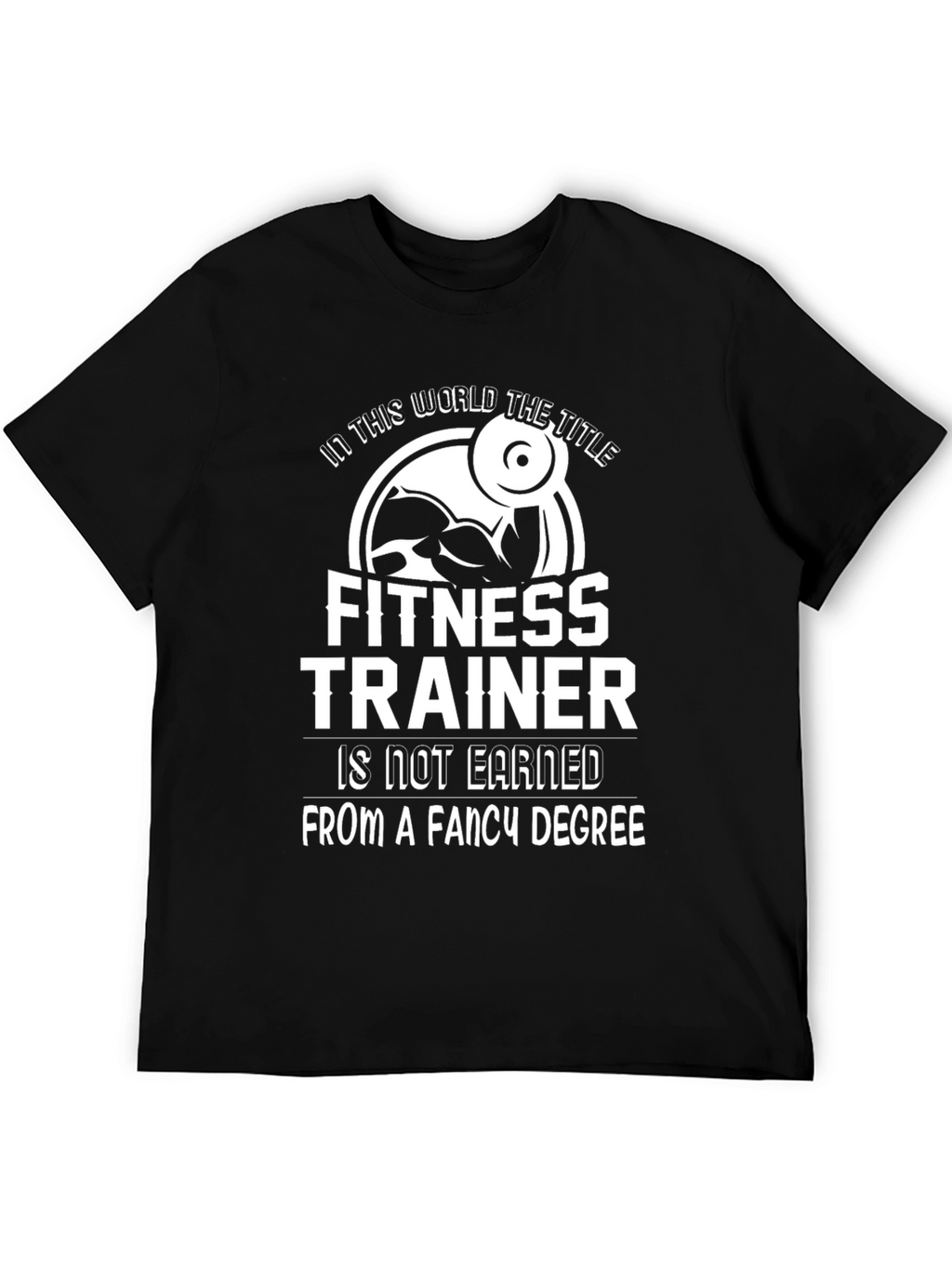 Fitness Trainer Motivation T-Shirt