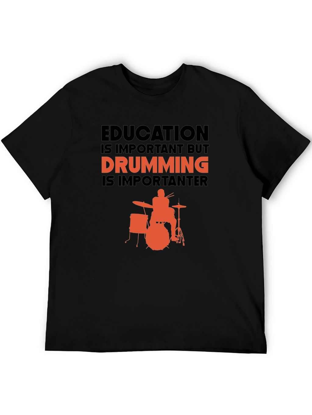 Drumming is Importanter T-Shirt