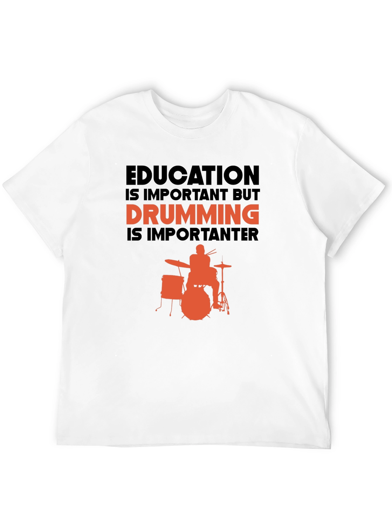 Drumming is Importanter T-Shirt
