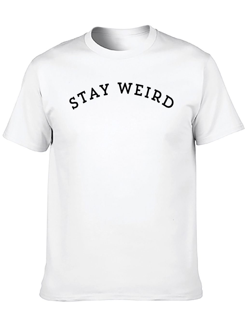 Stay Weird Black Graphic Tee - Unisex