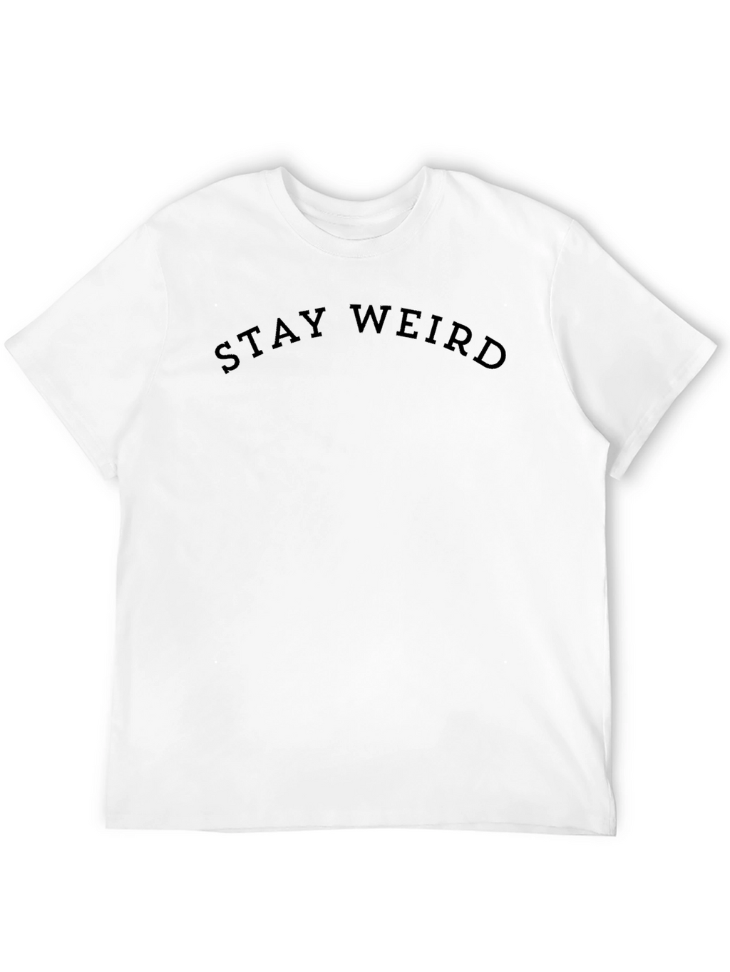 Stay Weird Black Graphic Tee - Unisex