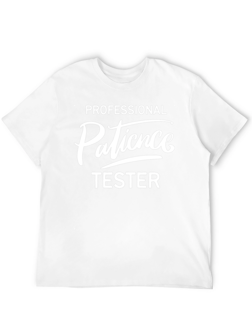 Professional Patience Tester Graphic Tee