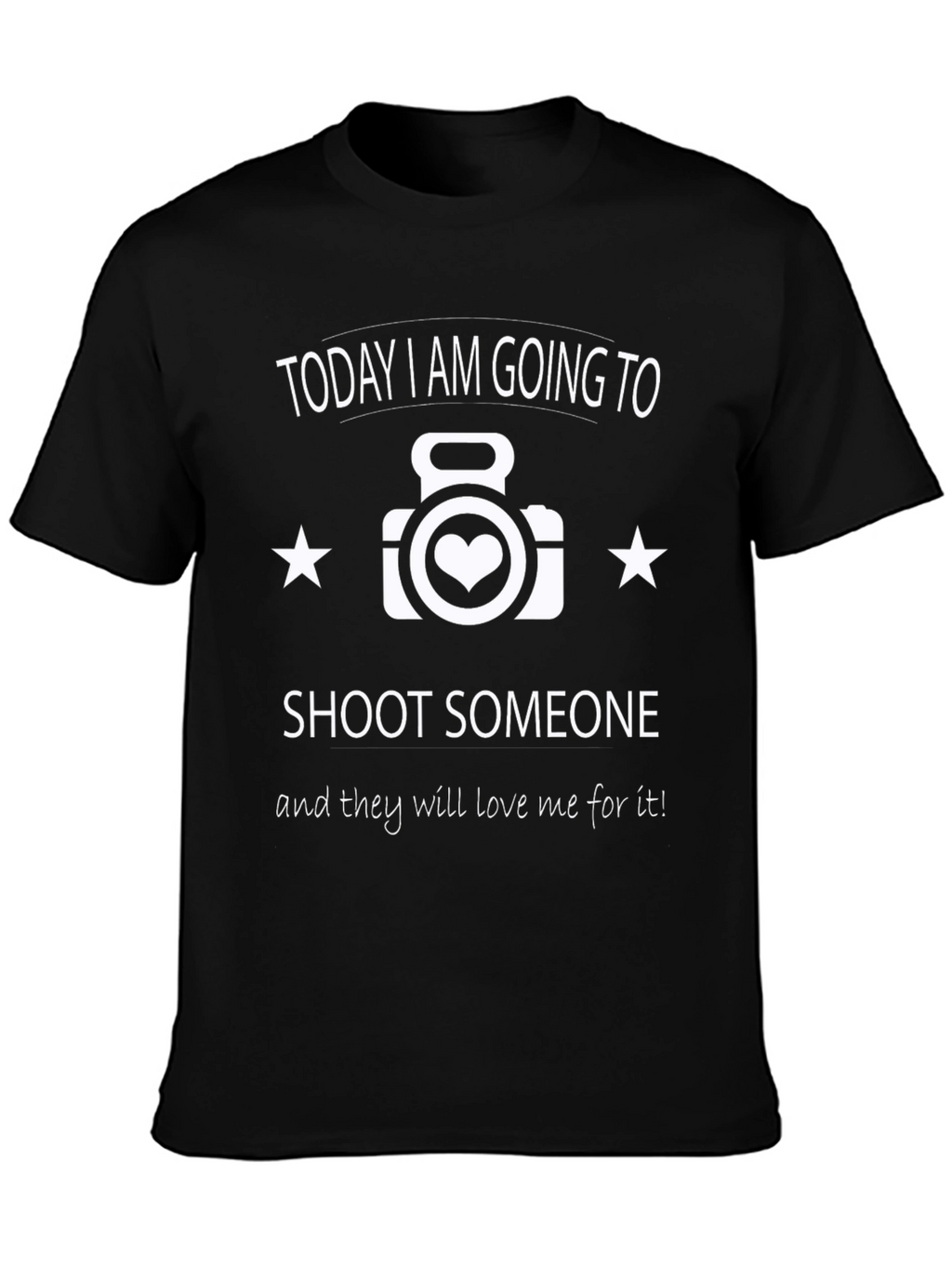 Funny Photographer T-Shirt - I Shoot Someone