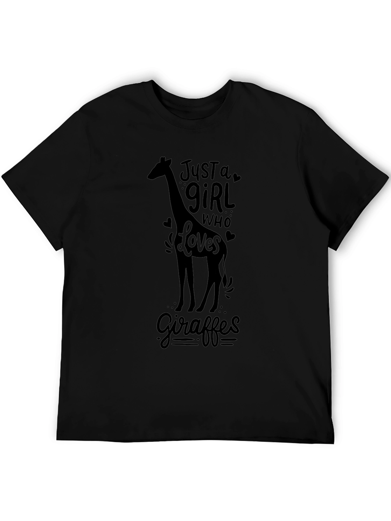 Just a Girl Who Loves Giraffes - Black T-Shirt