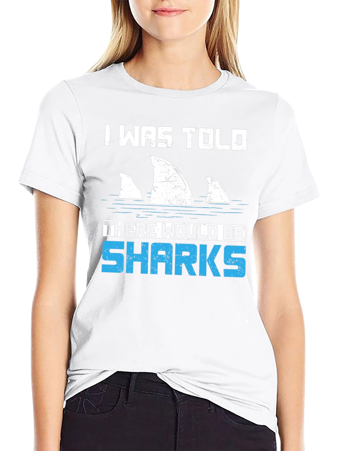 Shark Fin T-Shirt - I Was Told There Would Be Sharks Funny Graphic Tee