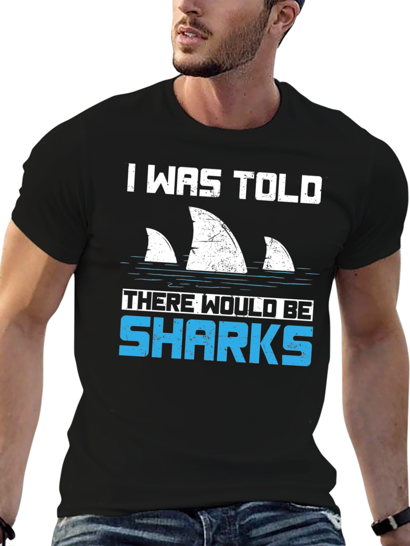 Shark Fin T-Shirt - I Was Told There Would Be Sharks Funny Graphic Tee