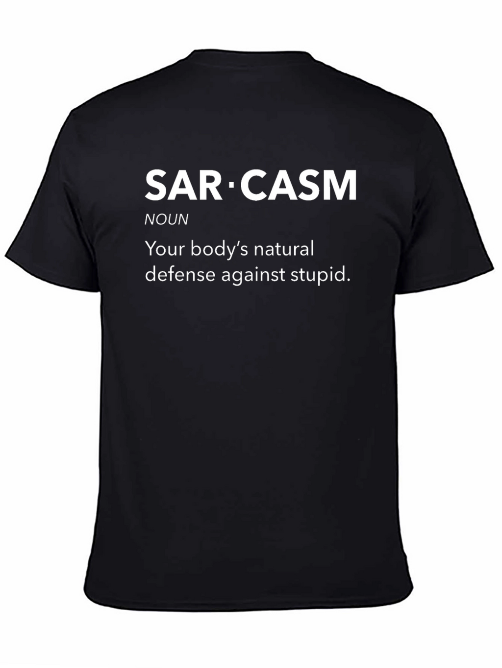 Sarcasm Definition T-Shirt - Natural Defense Against Stupid