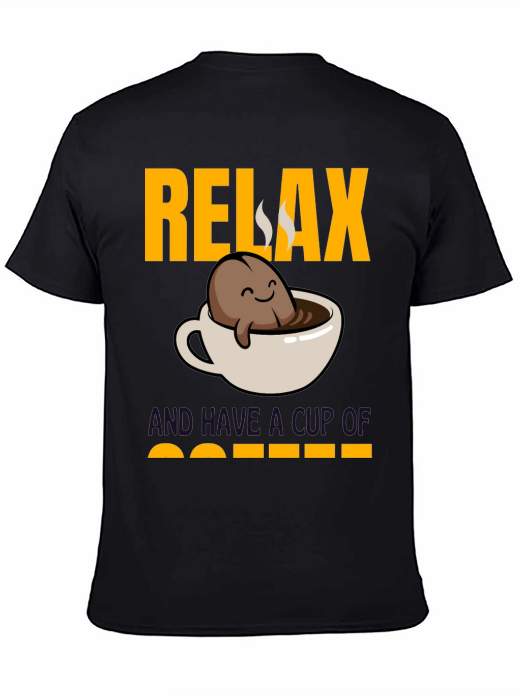 Relax and Have a Cup of Coffee T-Shirt