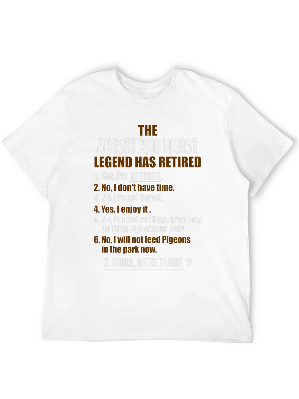 Retired Anesthesiologist Legend T-Shirt