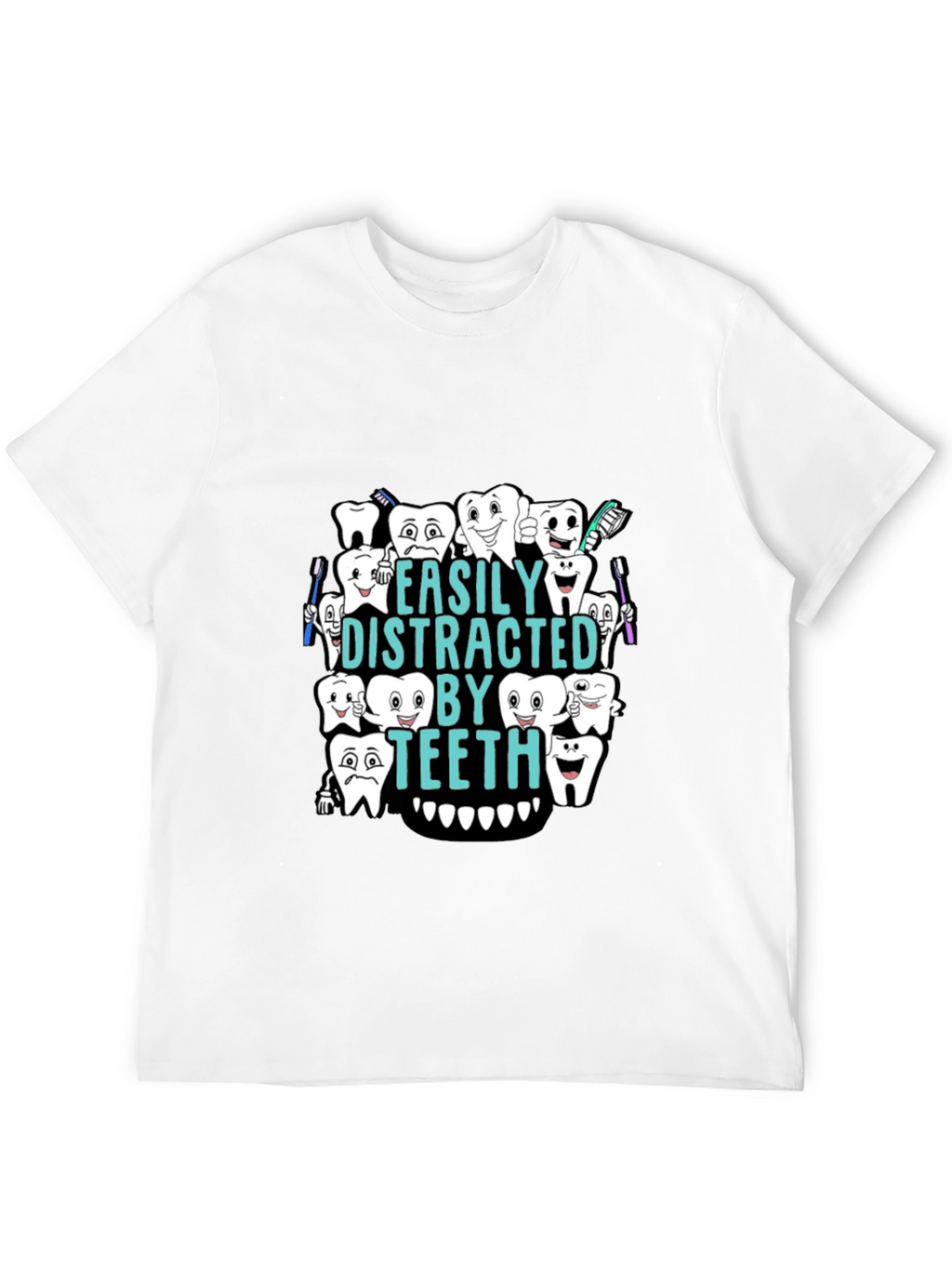 Easily Distracted By Teeth Black T-Shirt