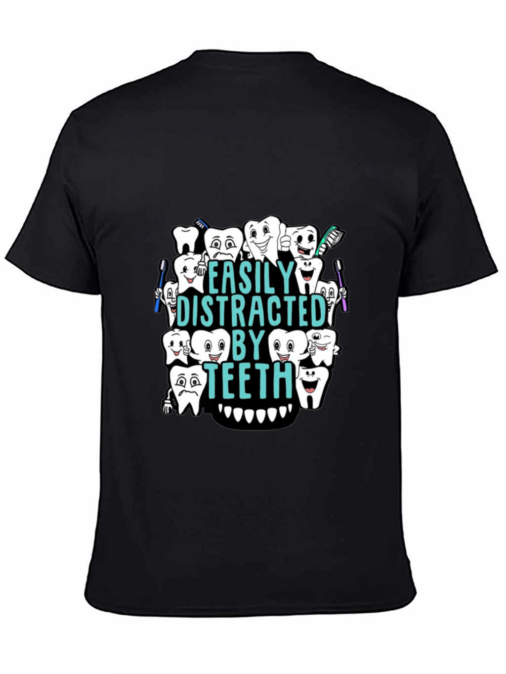 Easily Distracted By Teeth Black T-Shirt