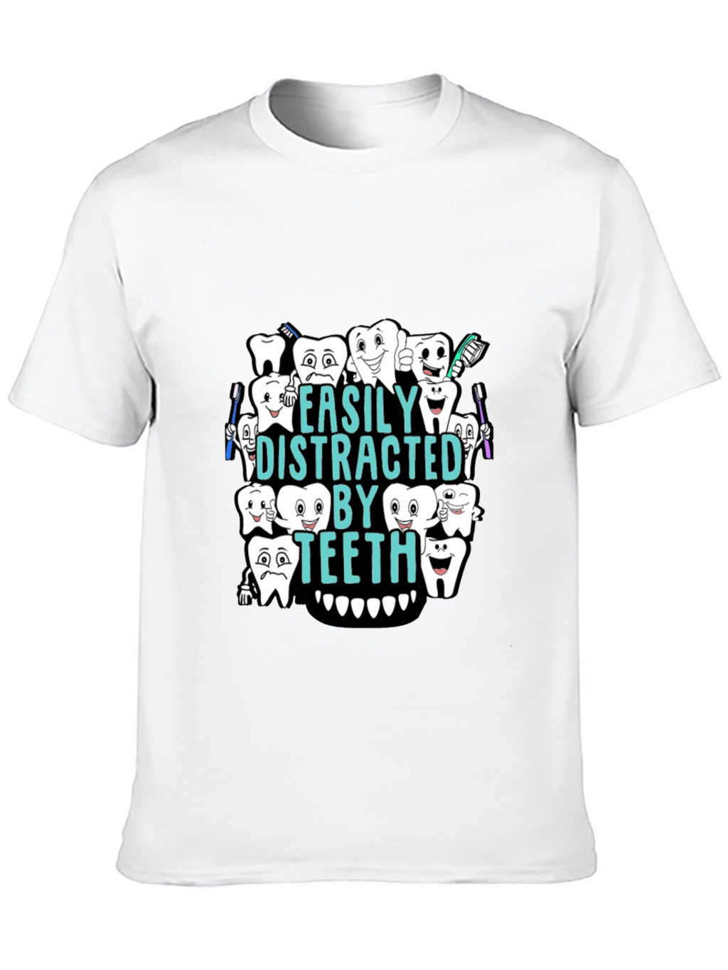 Easily Distracted By Teeth Black T-Shirt