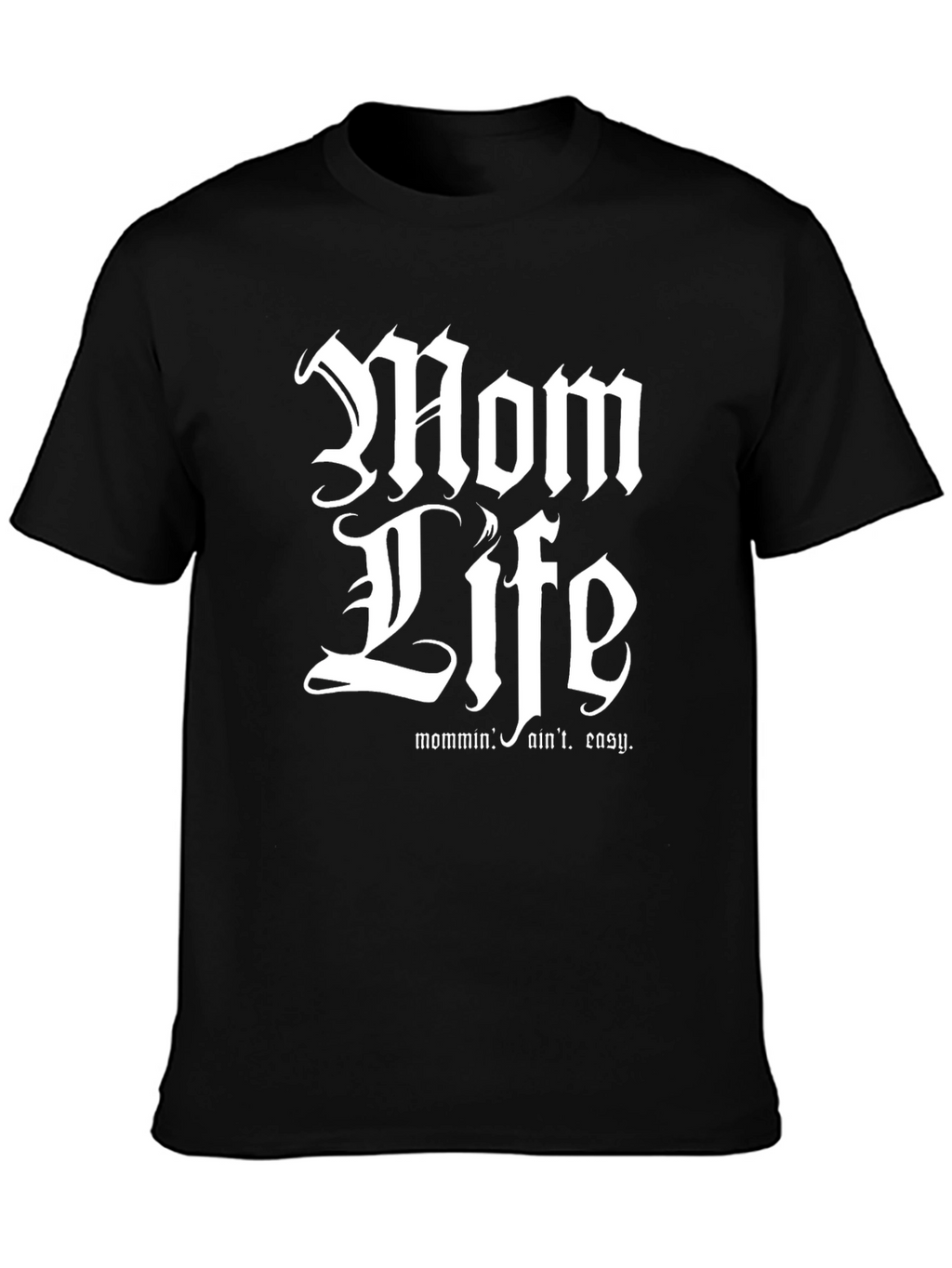 Mom Life T-Shirt - Humorous Parenting Tee