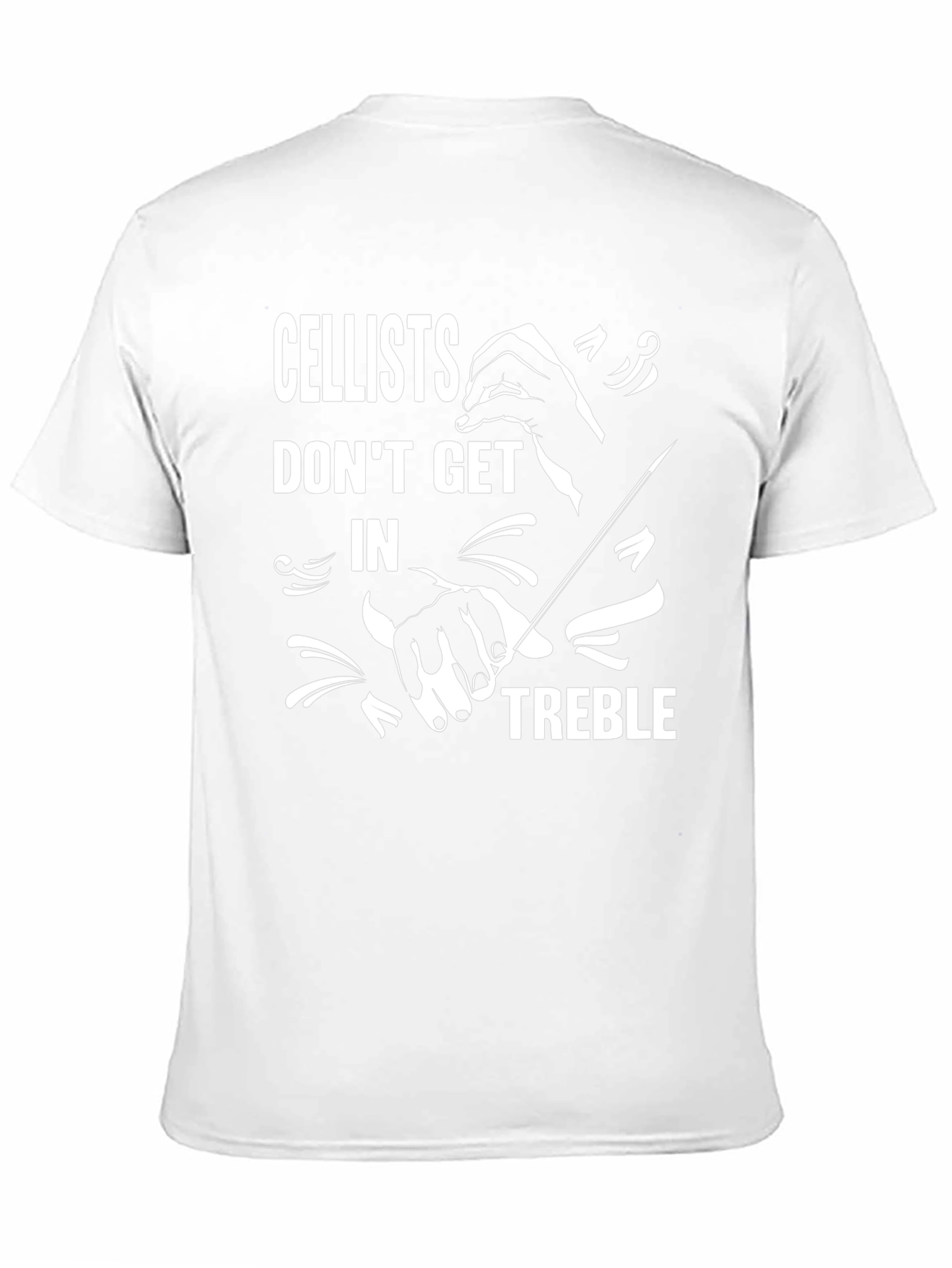 Cellists Dont Get In Treble Graphic T-Shirt