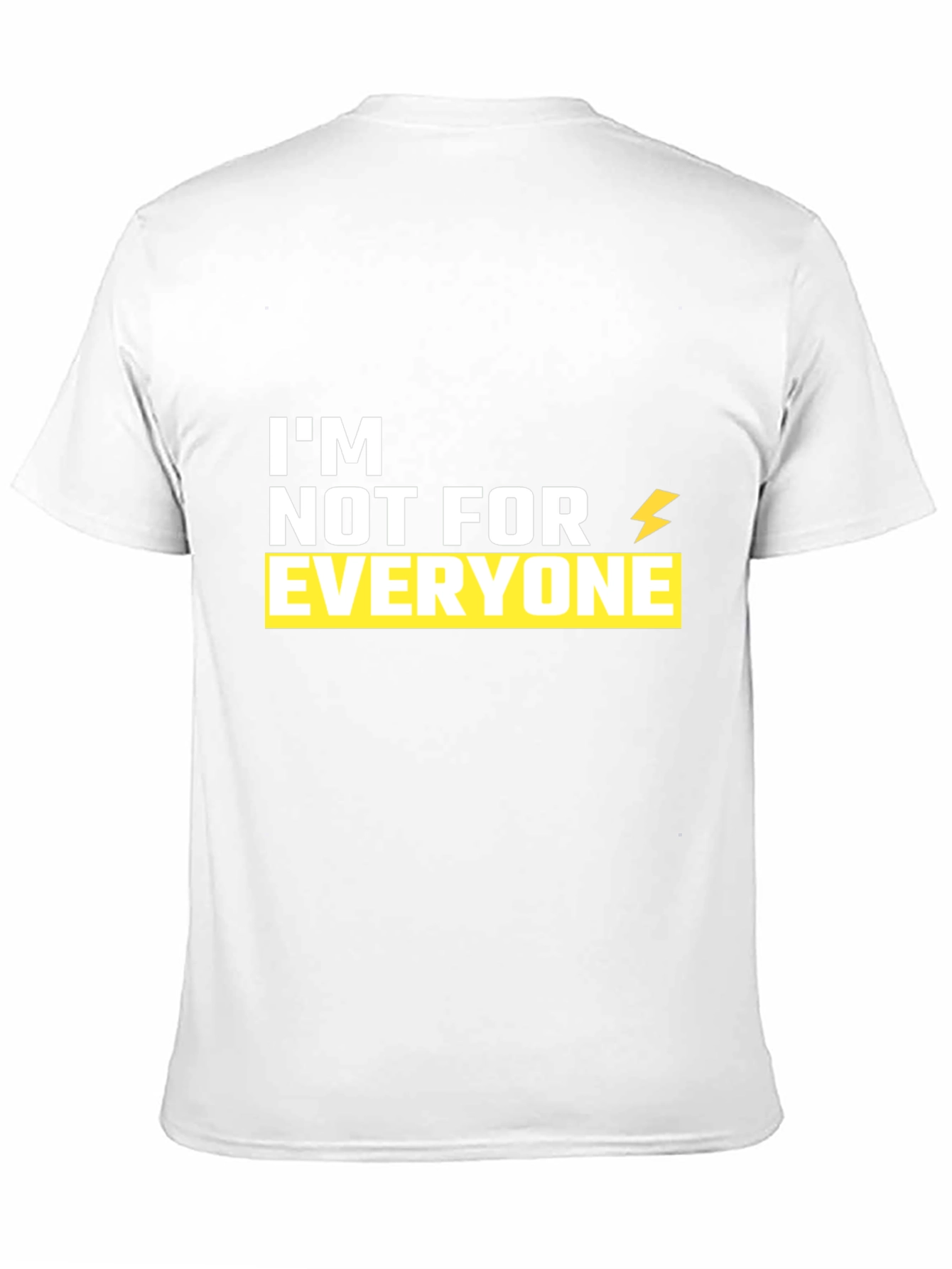 Im Not For Everyone Graphic Tee