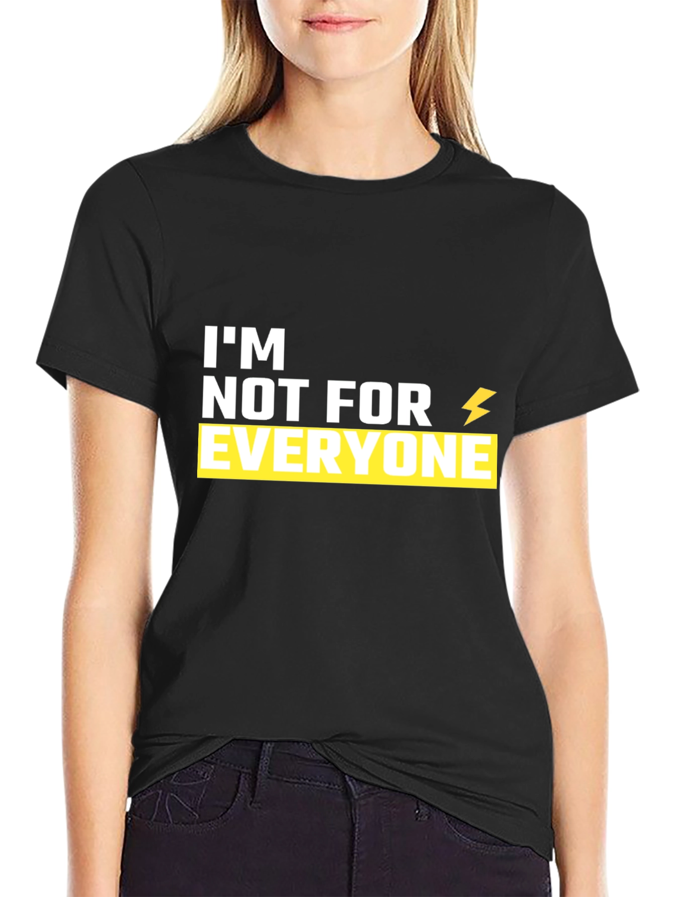 Im Not For Everyone Graphic Tee