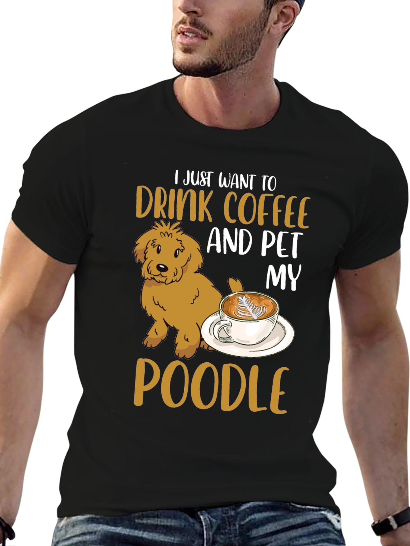 Drink Coffee & Pet My Poodle T-Shirt