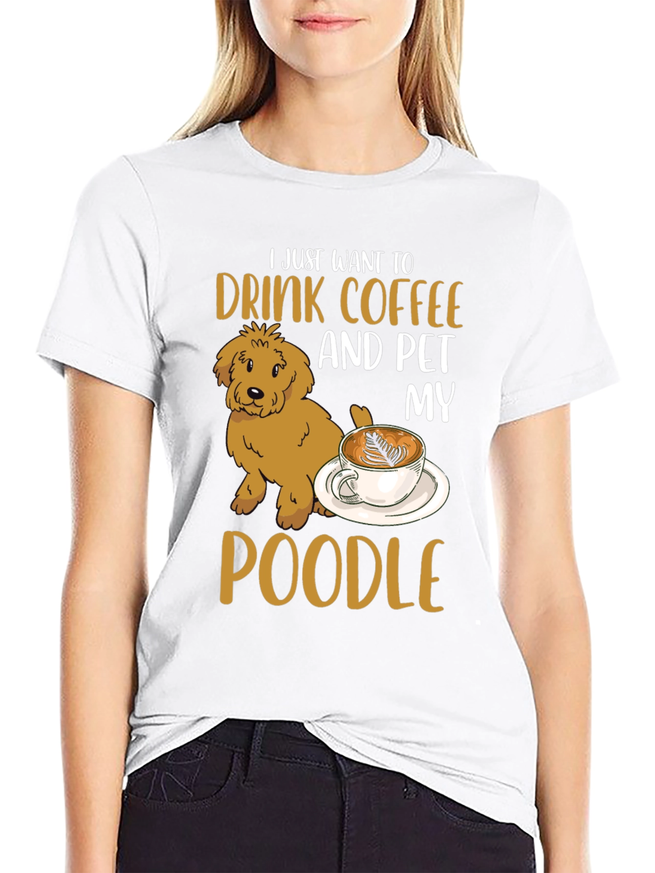 Drink Coffee & Pet My Poodle T-Shirt