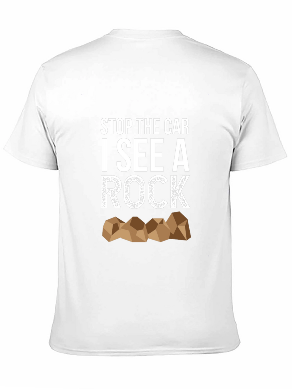 Stop the Car I See a Rock T-Shirt