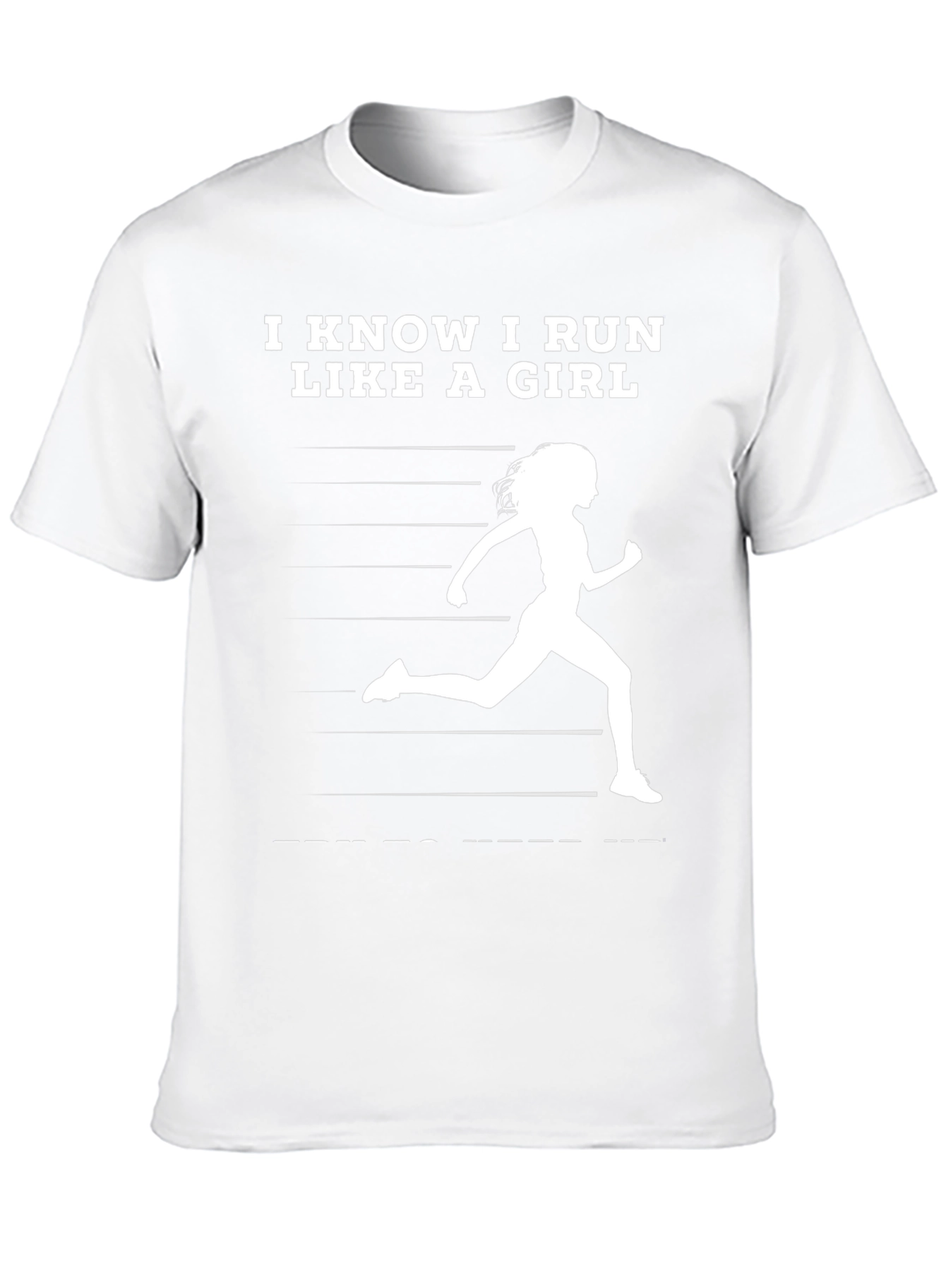 I Know I Run Like a Girl T-Shirt - Womens Running Tee