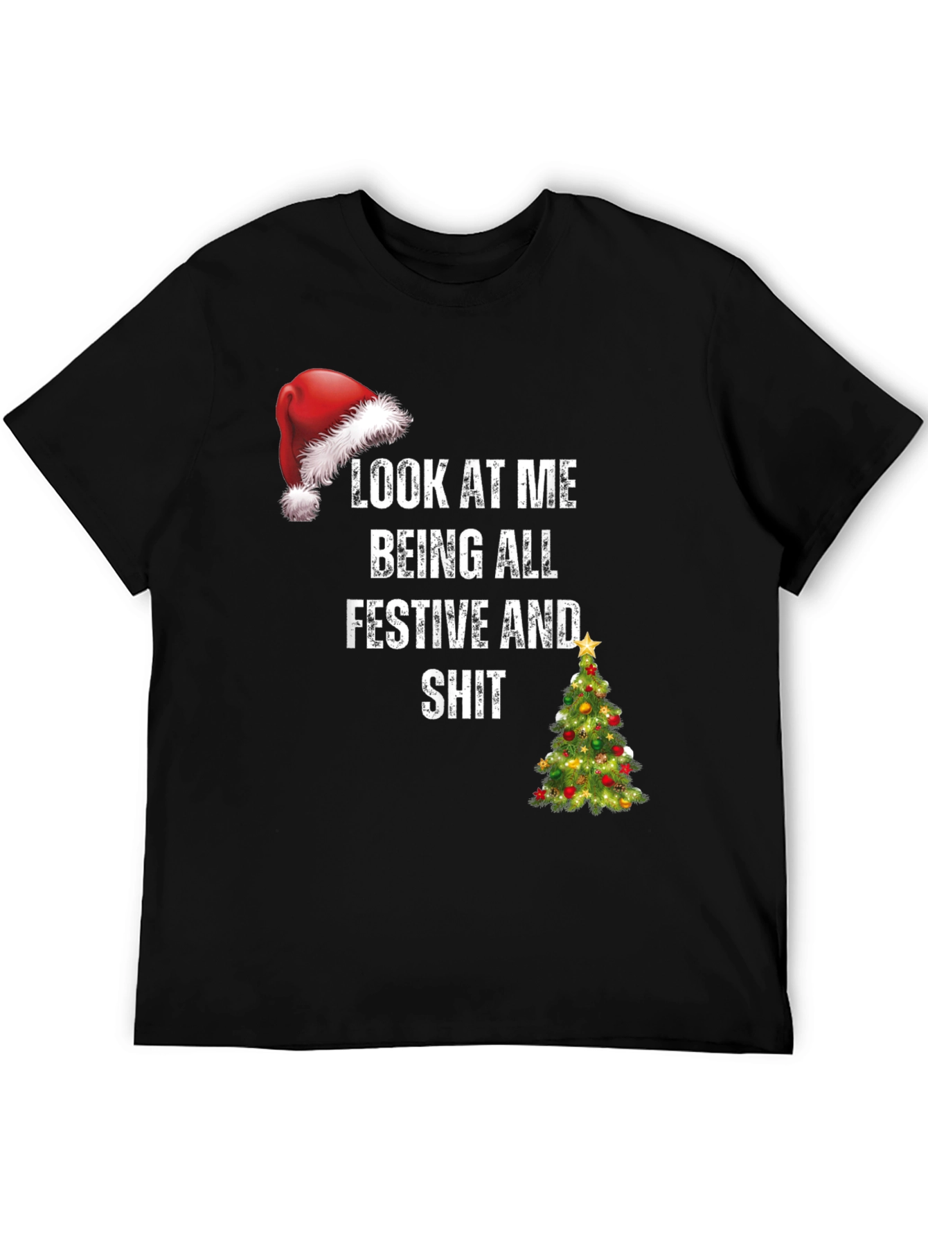 Festive Humor T-Shirt - Look At Me Being All Festive