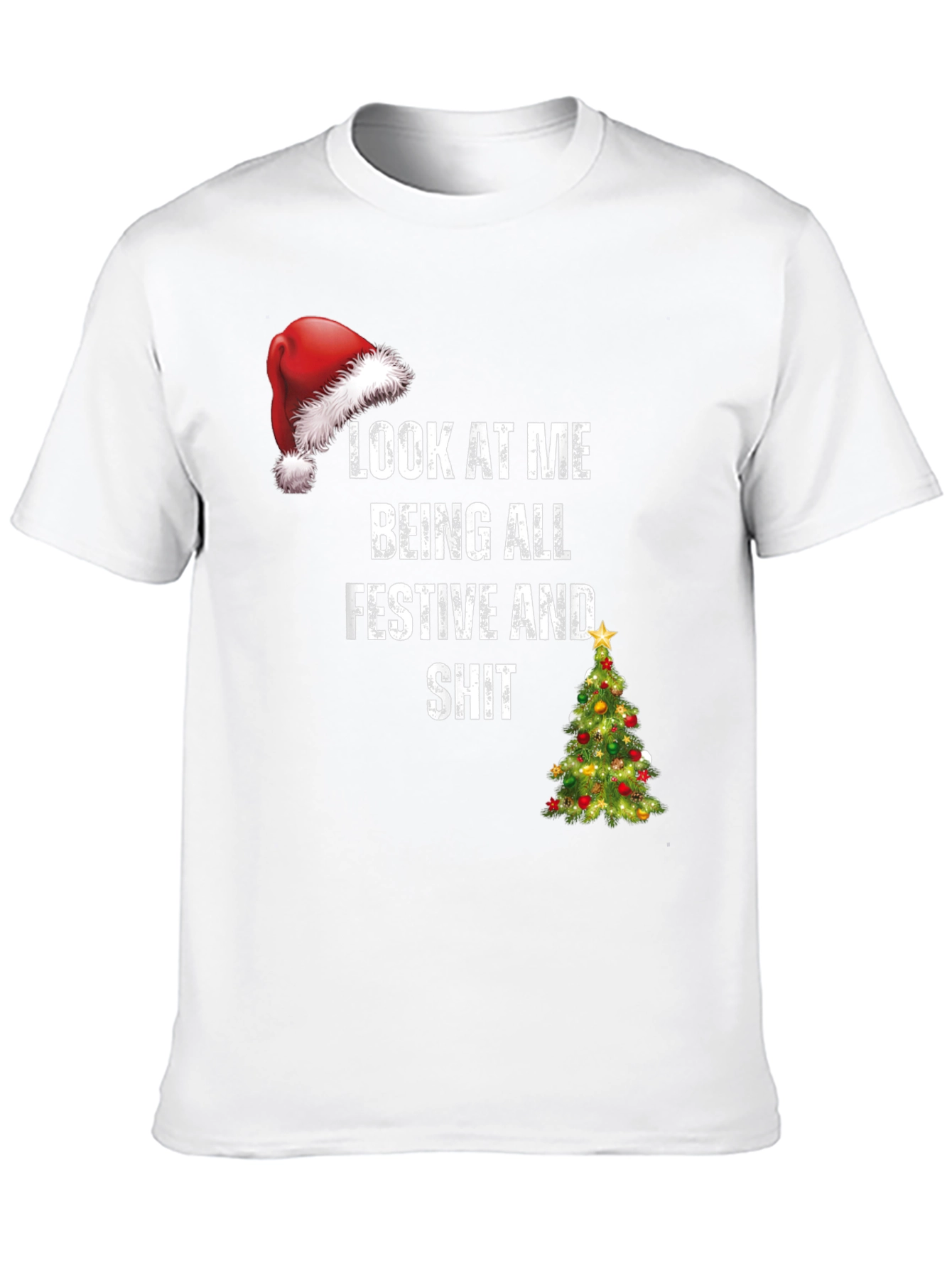 Festive Humor T-Shirt - Look At Me Being All Festive