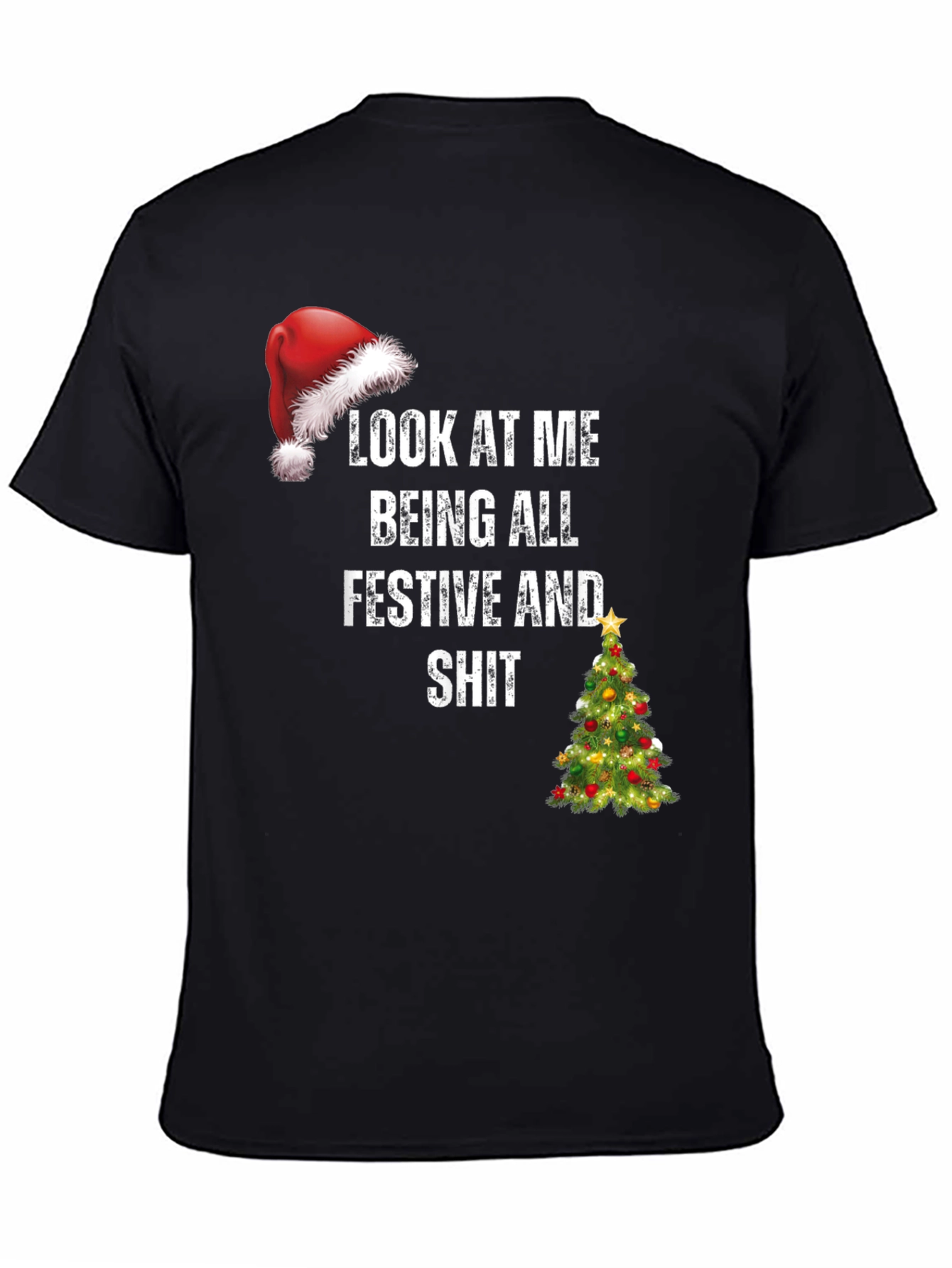 Festive Humor T-Shirt - Look At Me Being All Festive