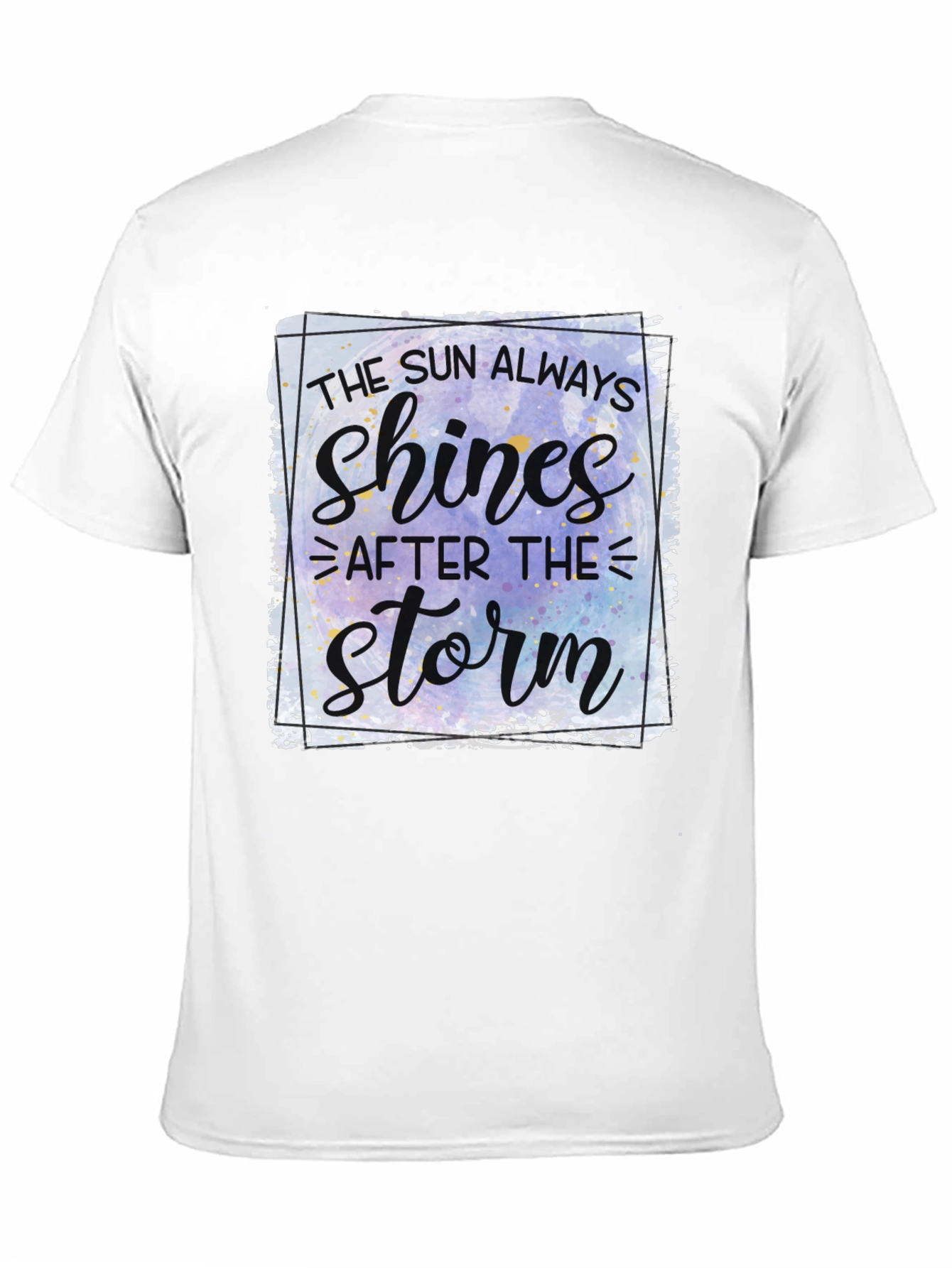 Inspirational The Sun Always Shines T-Shirt