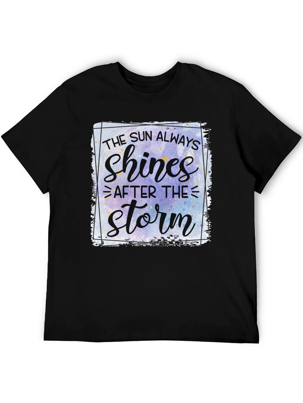Inspirational The Sun Always Shines T-Shirt