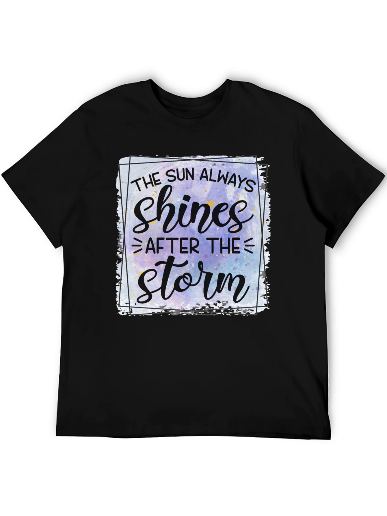 Inspirational The Sun Always Shines T-Shirt